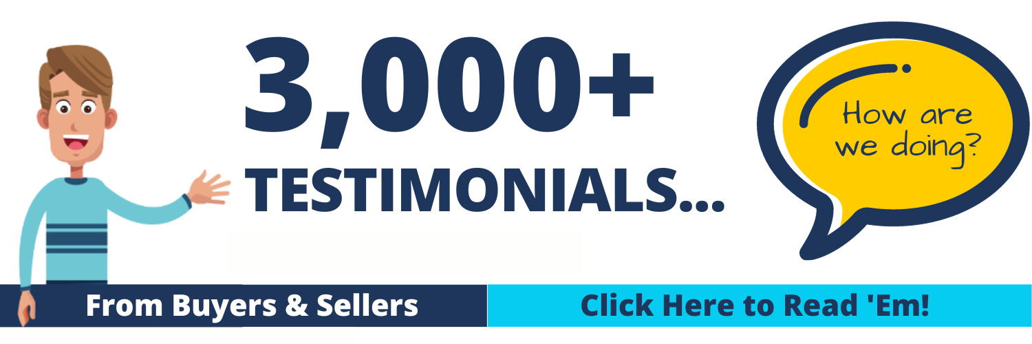 Over 3000 Testimonials from Buyers and Sellers